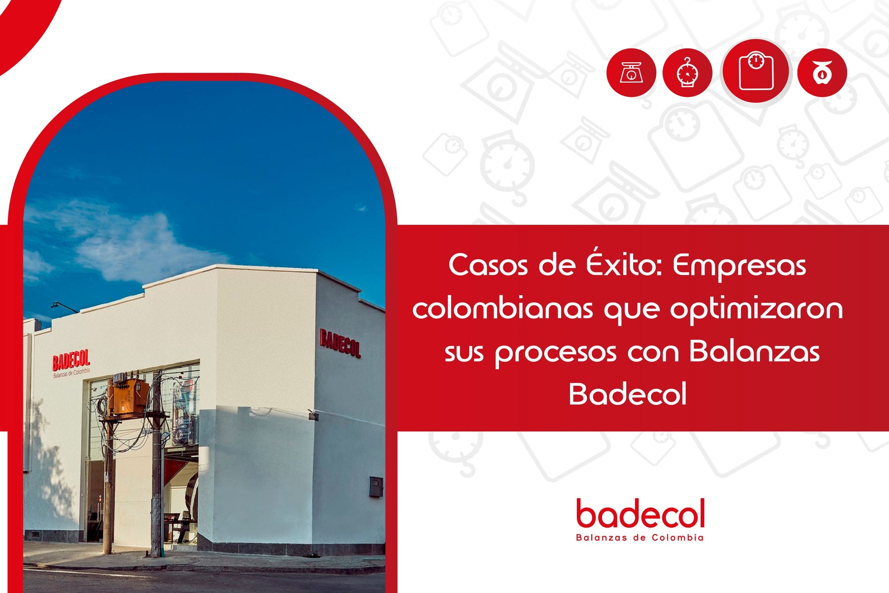 Casos de Éxito: Empresas Colombianas que Optimizaron sus Procesos con Balanzas Badecol