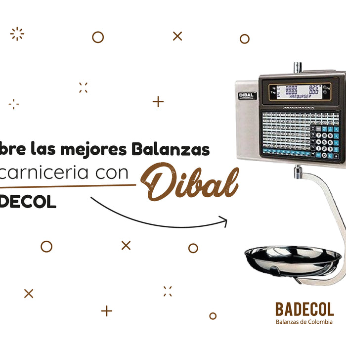 Descubre las Mejores Balanzas para Carnicería con Dibal en Badecol