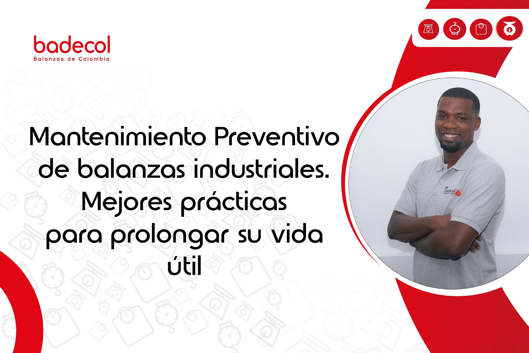 Mantenimiento Preventivo de Balanzas Industriales: Mejores Prácticas para Prolongar su Vida Útil