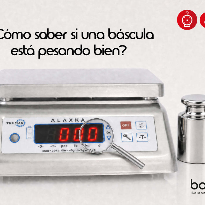 ¿Cómo saber si una báscula está pesando bien?